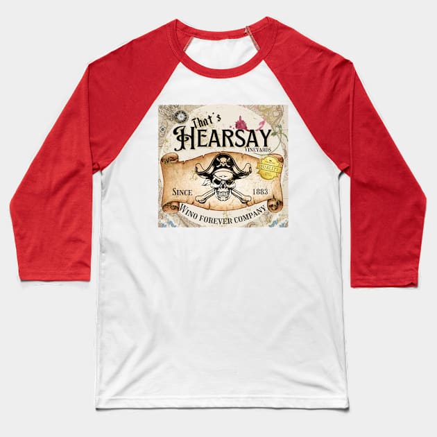 That's Hearsay Vineyards Baseball T-Shirt by Don’t Care Co